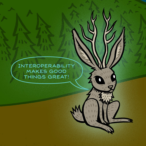 Horned rabbit in a forest saying "Interoperability makes good things great!"